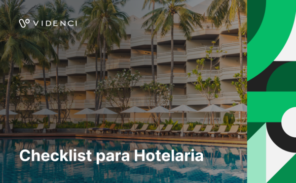 Checklist para hotelaria: o que é e como o Videnci pode te ajudar?