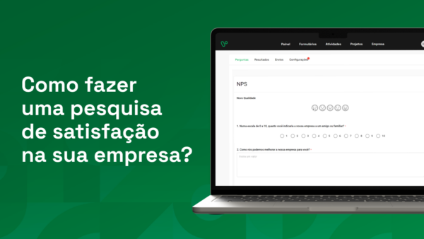 Como fazer uma pesquisa de satisfação na sua empresa?