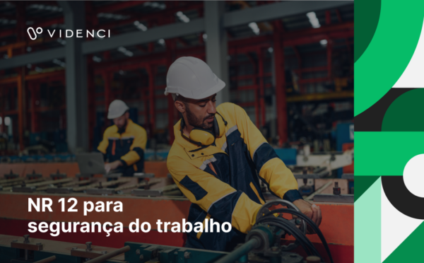 Conheça a NR 12 para segurança do trabalho