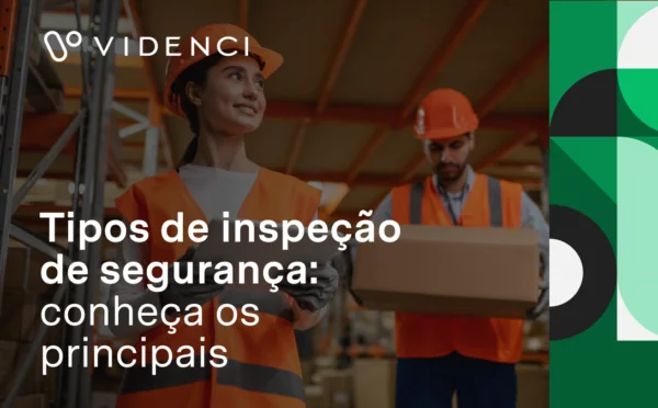 Tipos de inspeção de segurança: conheça os principais